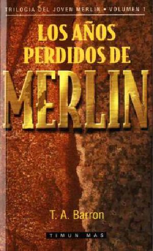 [Merlin 01] • Los Años Perdidos de Merlin